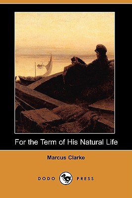 For The Term Of His Natural Life book cover image