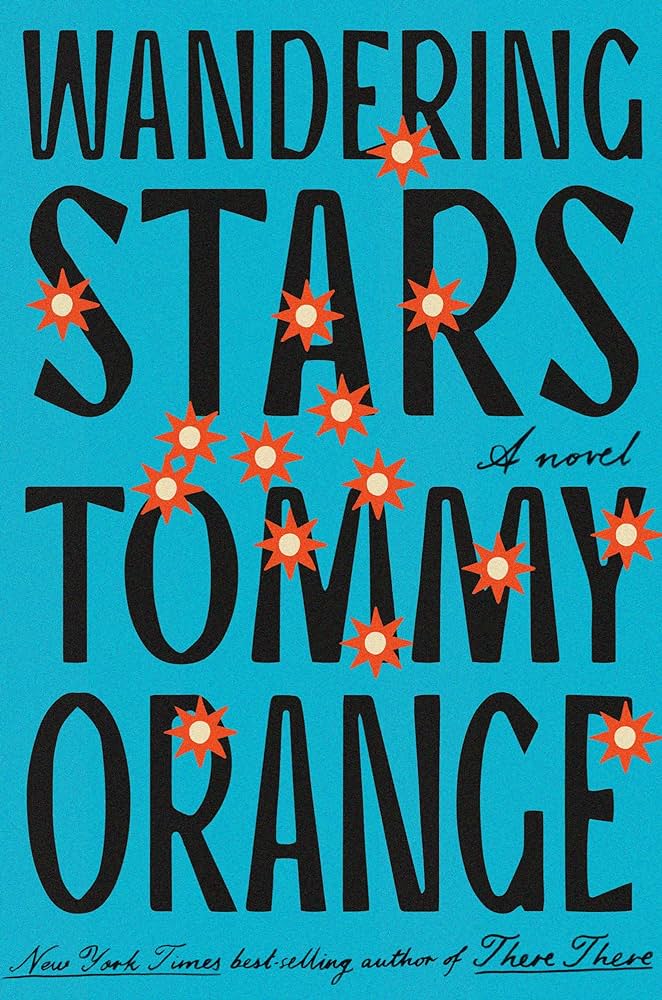 Wandering Stars by Tommy Orange